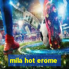 mila hot erome