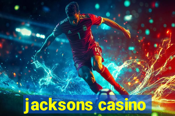 jacksons casino