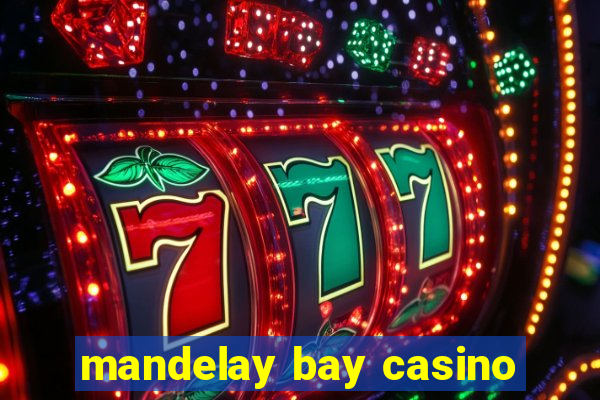 mandelay bay casino