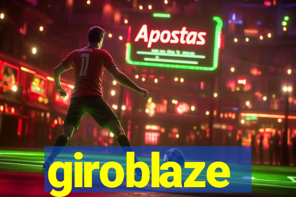 giroblaze