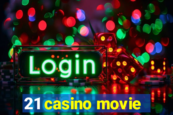 21 casino movie