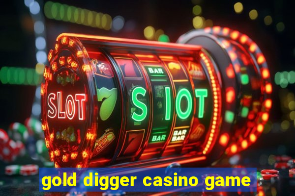 gold digger casino game