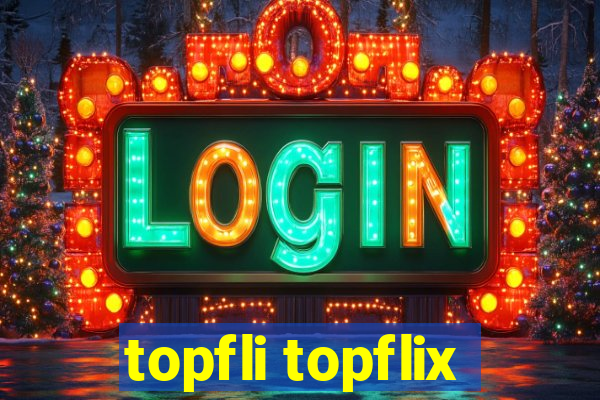 topfli topflix