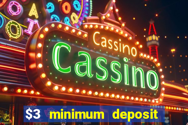 $3 minimum deposit casino australia 2020