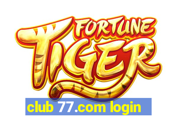 club 77.com login