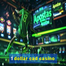 1 dollar cad casino