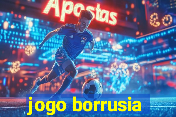 jogo borrusia