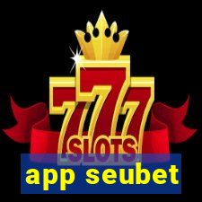 app seubet