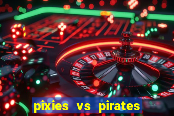 pixies vs pirates slot free play