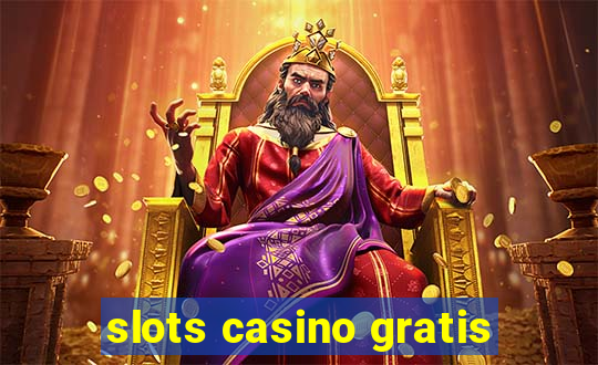 slots casino gratis