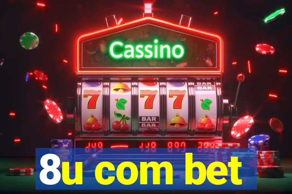 8u com bet