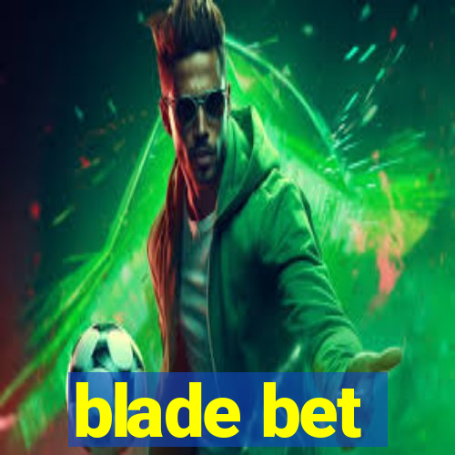 blade bet