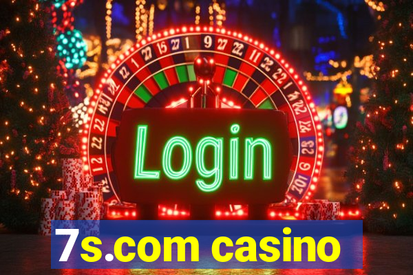 7s.com casino