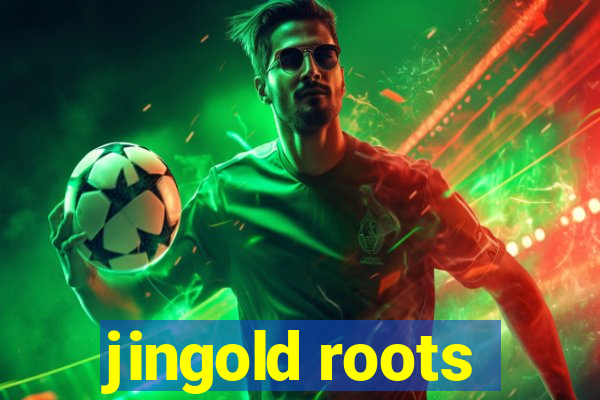 jingold roots