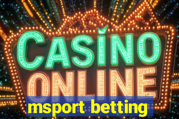 msport betting