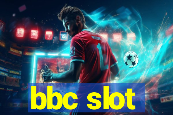 bbc slot