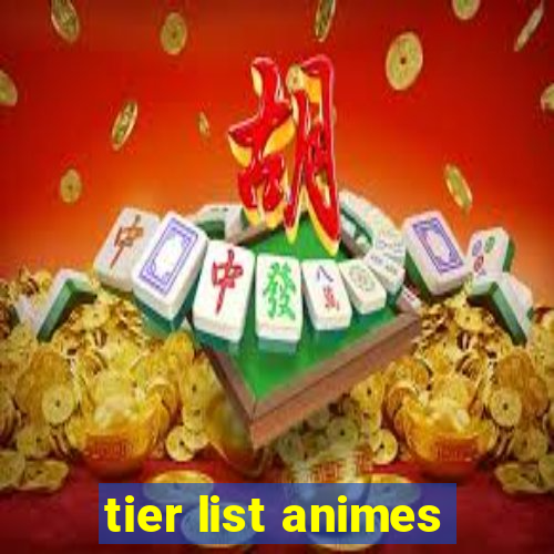 tier list animes