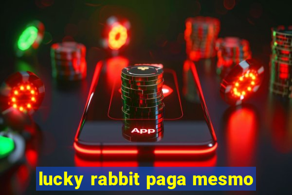 lucky rabbit paga mesmo