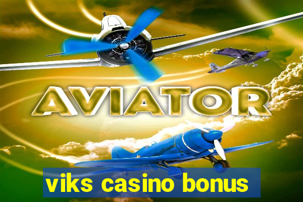 viks casino bonus