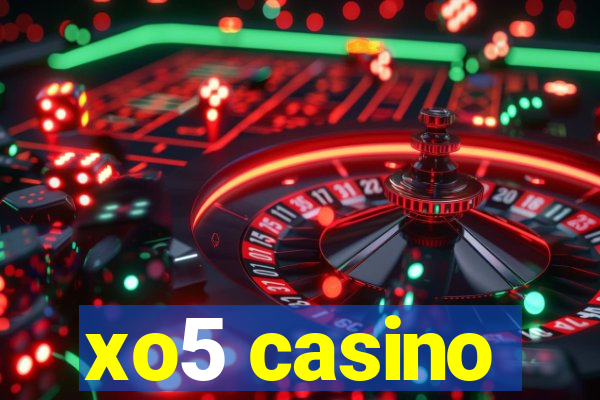 xo5 casino