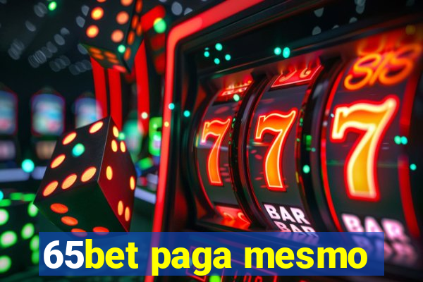 65bet paga mesmo