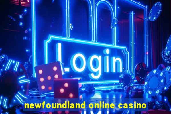 newfoundland online casino