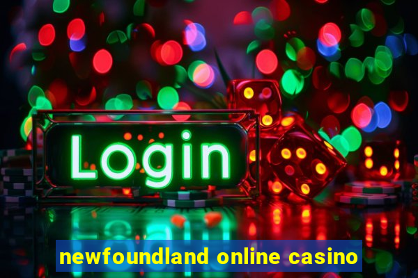 newfoundland online casino