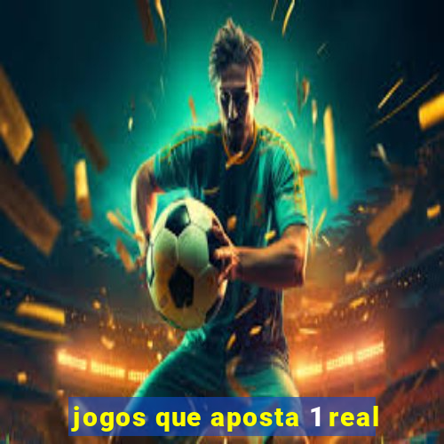 jogos que aposta 1 real