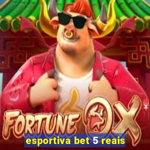 esportiva bet 5 reais