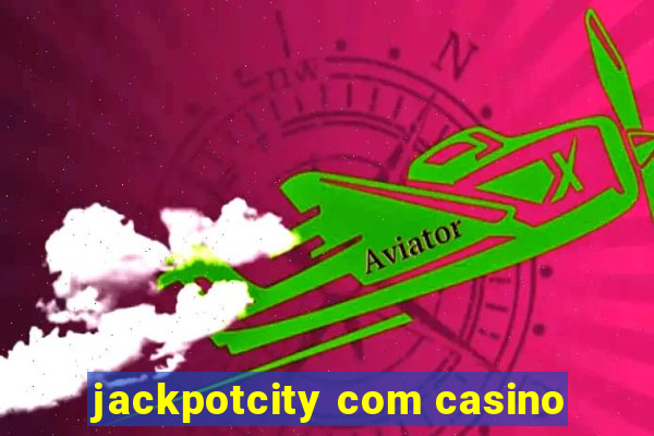 jackpotcity com casino