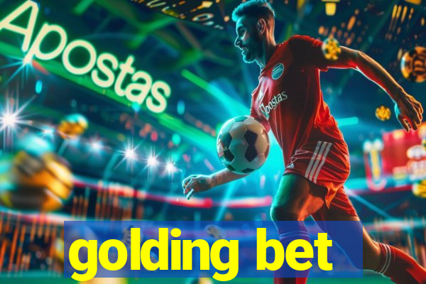 golding bet