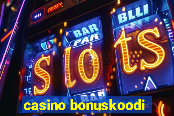 casino bonuskoodi