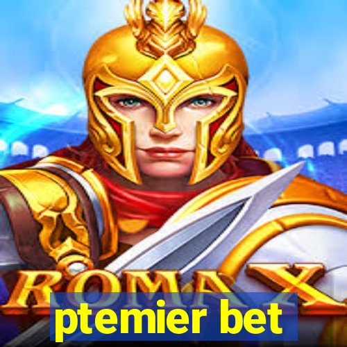 ptemier bet