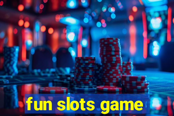 fun slots game