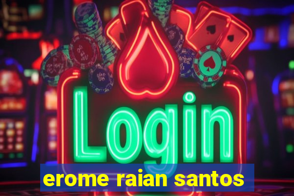 erome raian santos