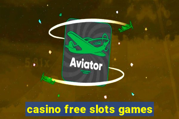 casino free slots games