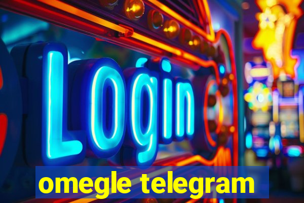 omegle telegram