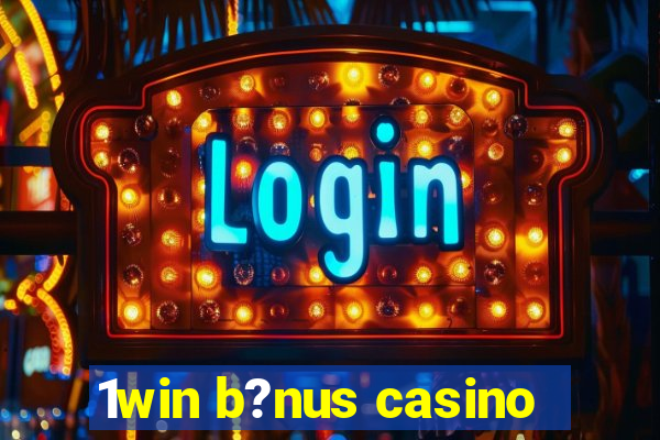 1win b?nus casino