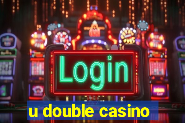 u double casino