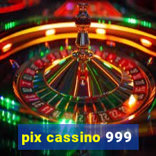 pix cassino 999