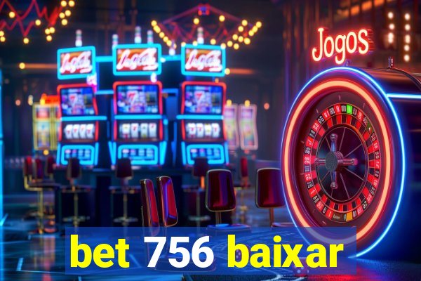 bet 756 baixar