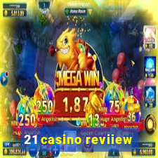 21 casino reviiew