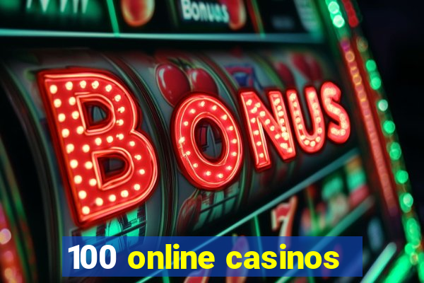 100 online casinos