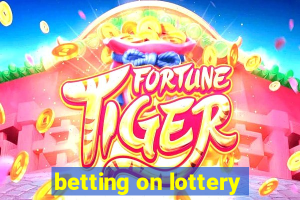 betting on lottery