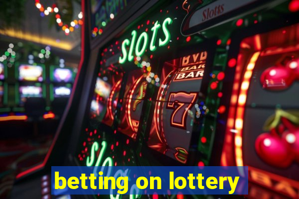 betting on lottery