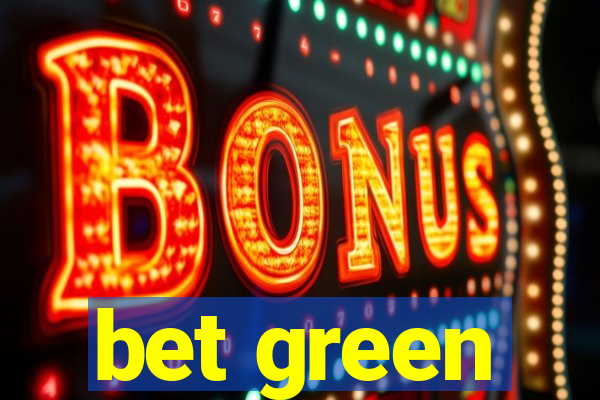 bet green