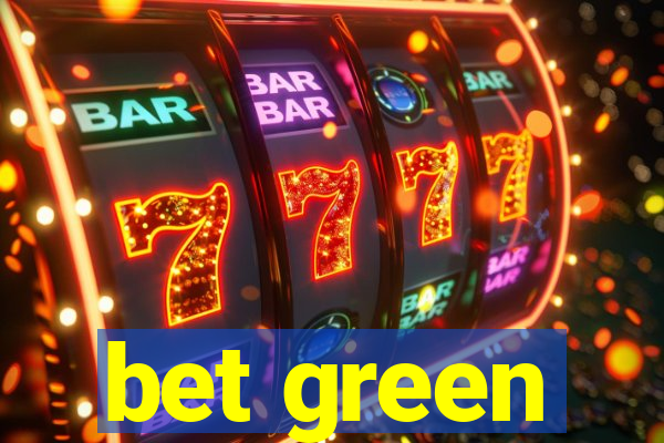 bet green