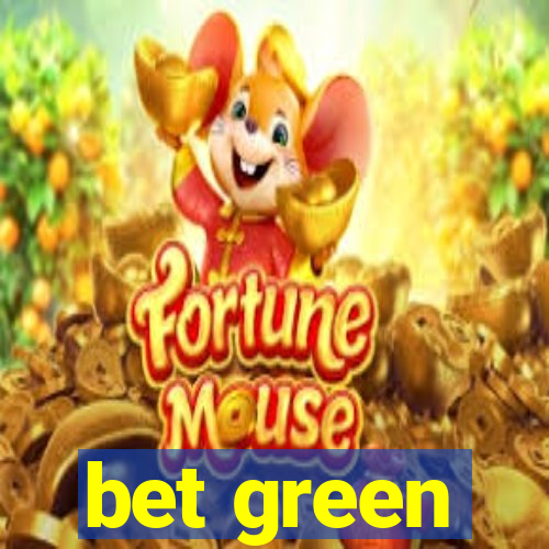 bet green