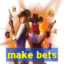 make bets