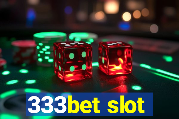 333bet slot